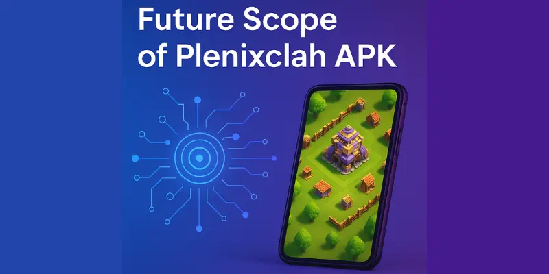 Future Scope of Plenixclah APK