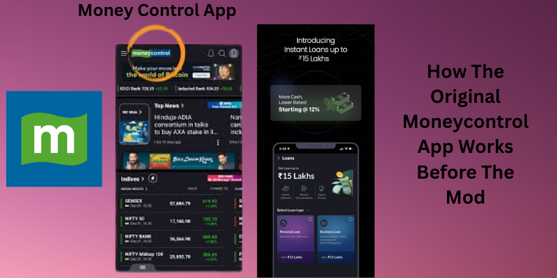 How The Original Moneycontrol App Works Before The Mod