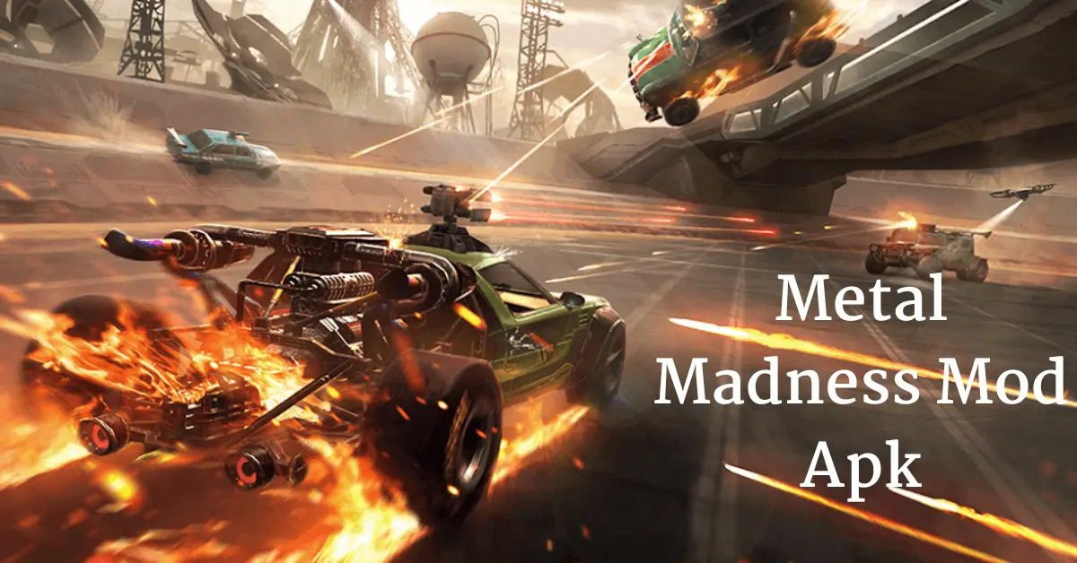 Metal Madness Mod Apk