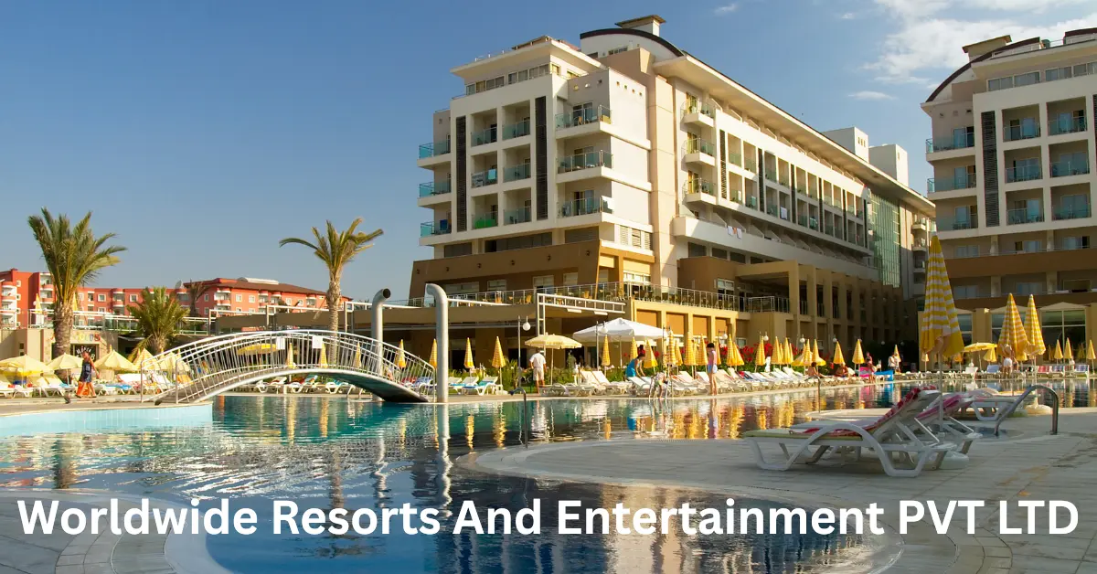 Worldwide Resorts And Entertainment PVT LTD